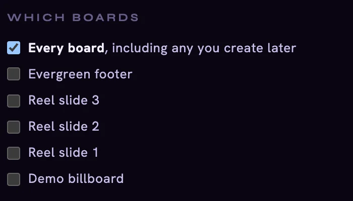 Choosing which boards a launch takes over: every board, or just the ones you tick